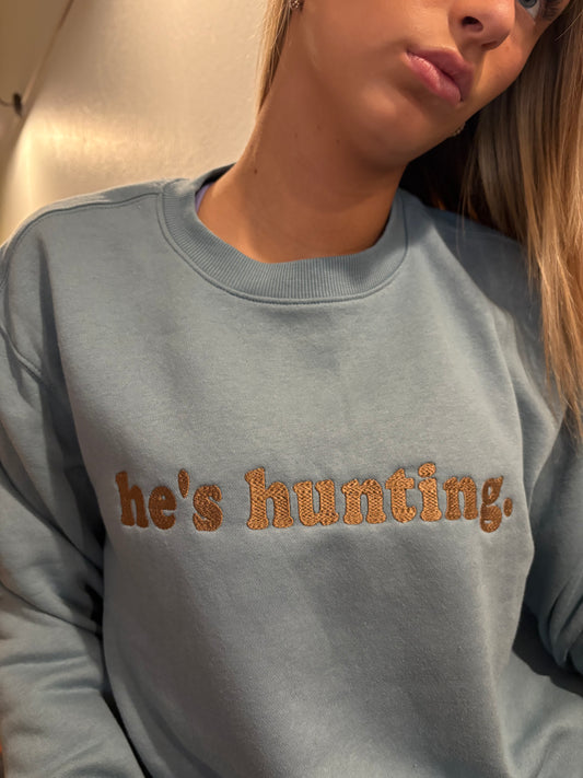 He's Hunting Crewneck